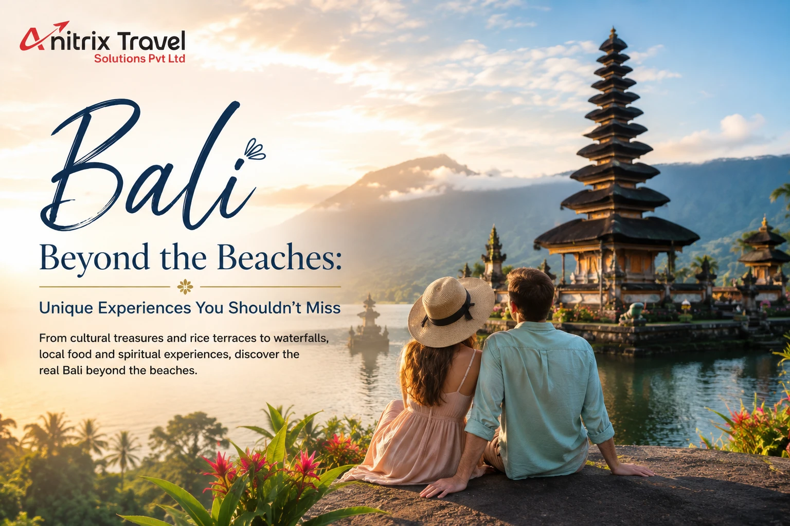 Bali Beyond the Beaches: Unique Experiences You Shouldn’t Miss